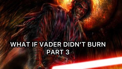 Darth vader if he wasn't burned. Things To Know About Darth vader if he wasn't burned. 